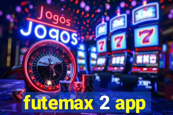 futemax 2 app