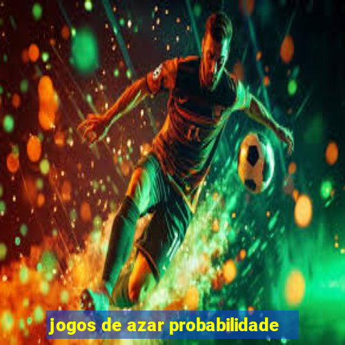 jogos de azar probabilidade