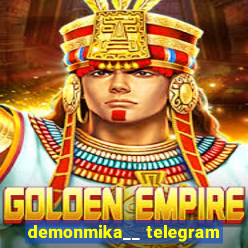 demonmika__ telegram