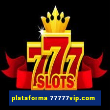 plataforma 77777vip.com