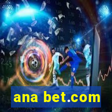 ana bet.com