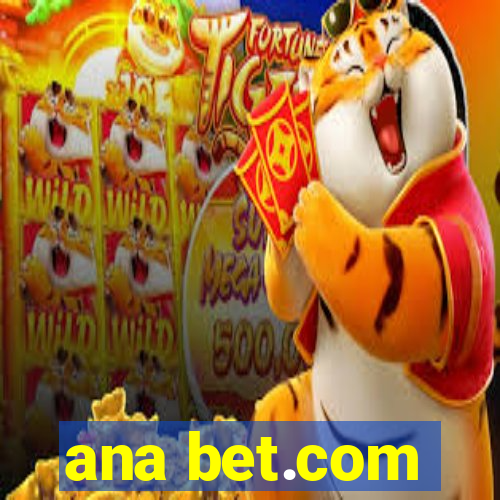 ana bet.com