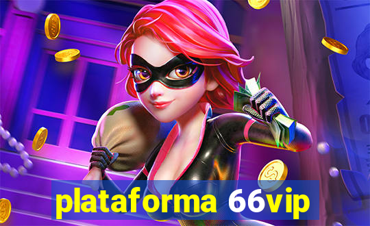 plataforma 66vip