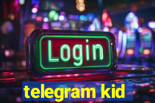 telegram kid