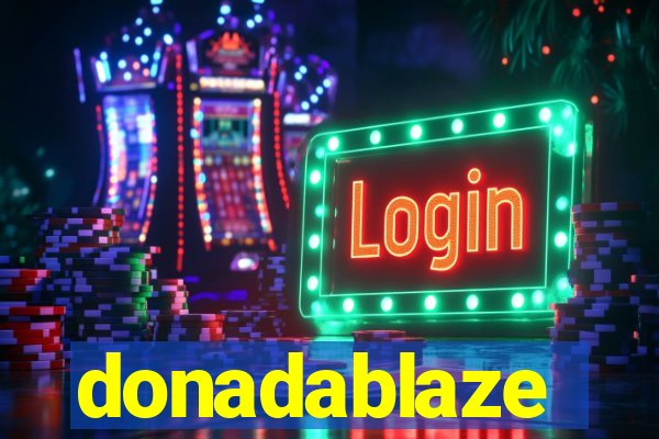 donadablaze