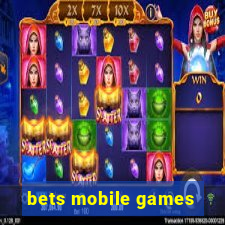 bets mobile games