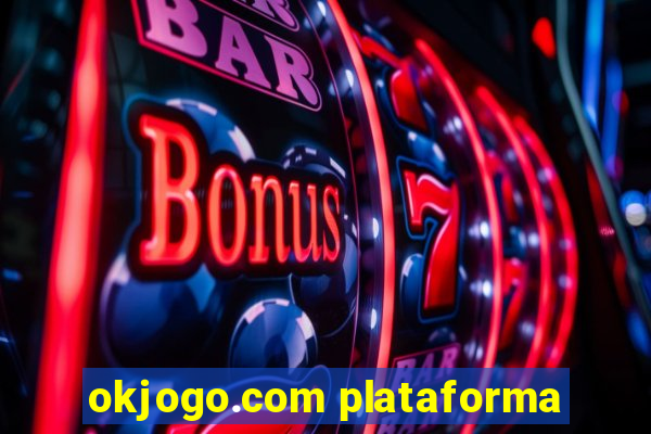 okjogo.com plataforma