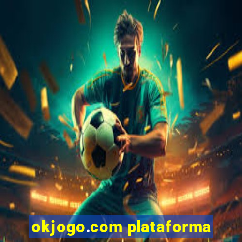 okjogo.com plataforma