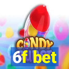 6f bet