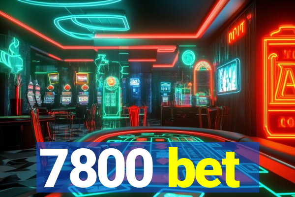 7800 bet