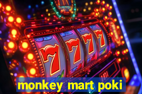 monkey mart poki