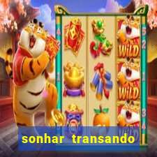 sonhar transando jogo do bicho