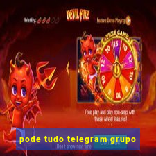 pode tudo telegram grupo