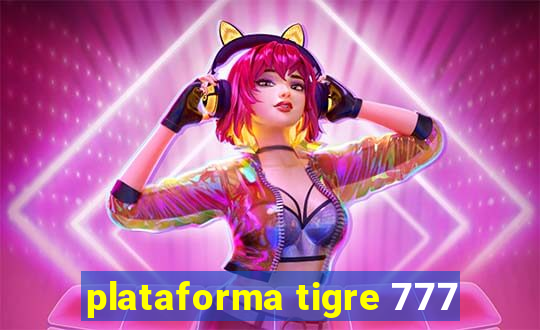 plataforma tigre 777