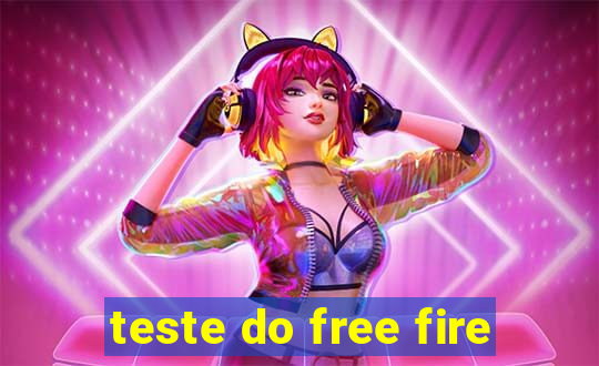 teste do free fire