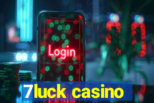 7luck casino