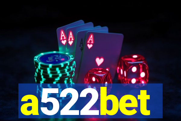 a522bet