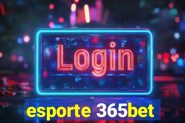 esporte 365bet