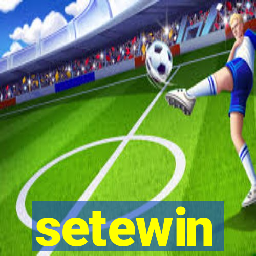 setewin