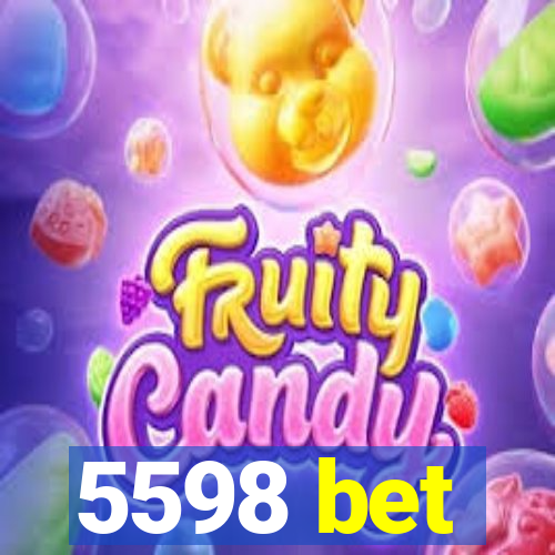 5598 bet