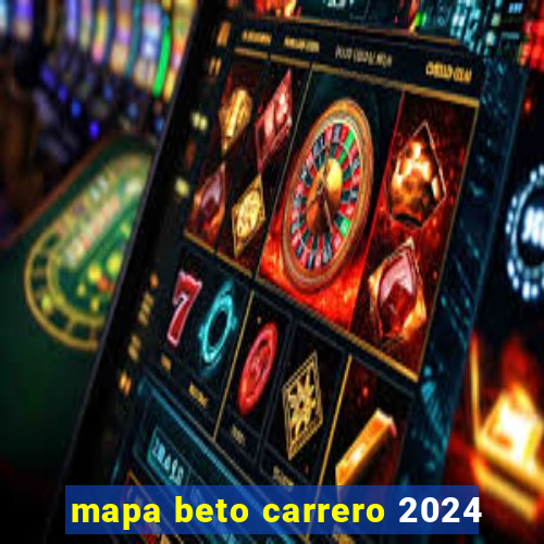 mapa beto carrero 2024