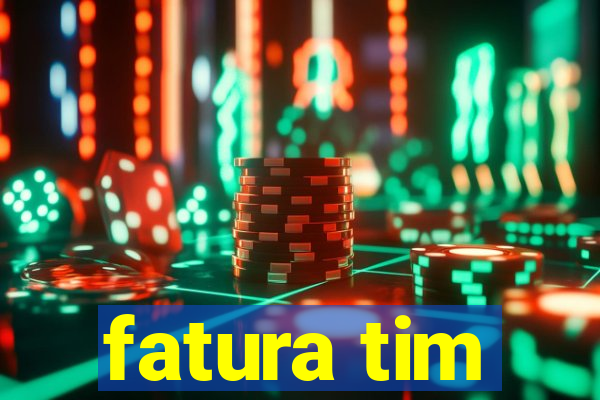 fatura tim