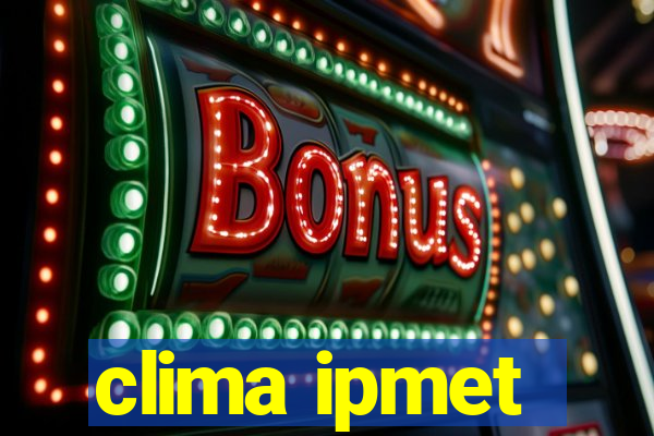 clima ipmet