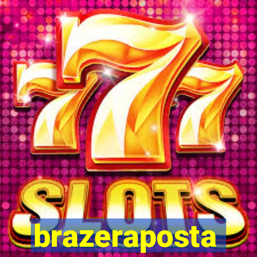 brazeraposta