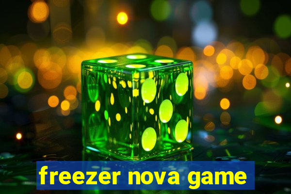 freezer nova game