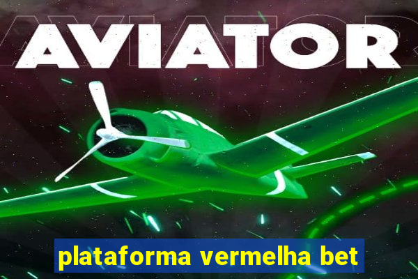 plataforma vermelha bet