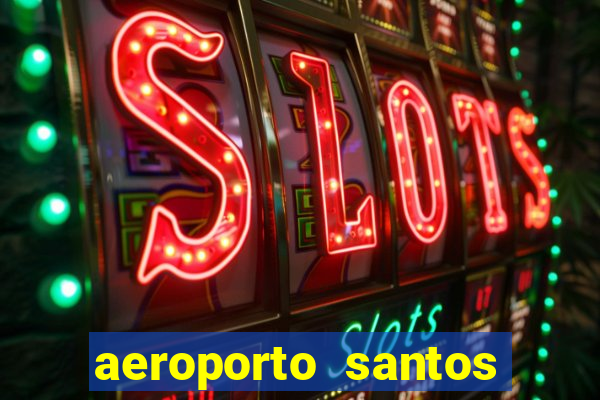 aeroporto santos dumont funciona 24 horas