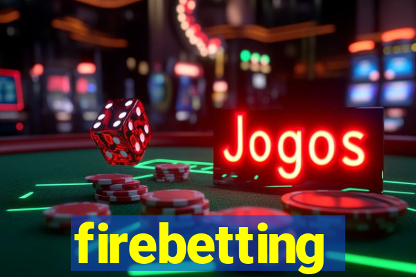 firebetting