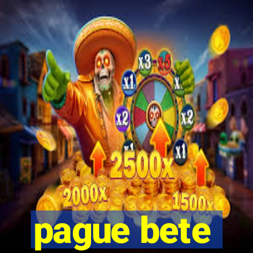 pague bete