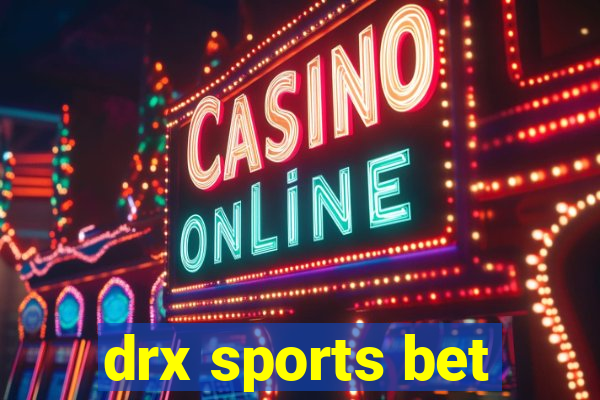 drx sports bet