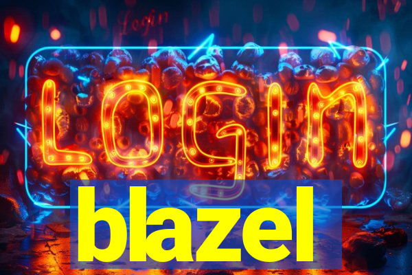 blazel