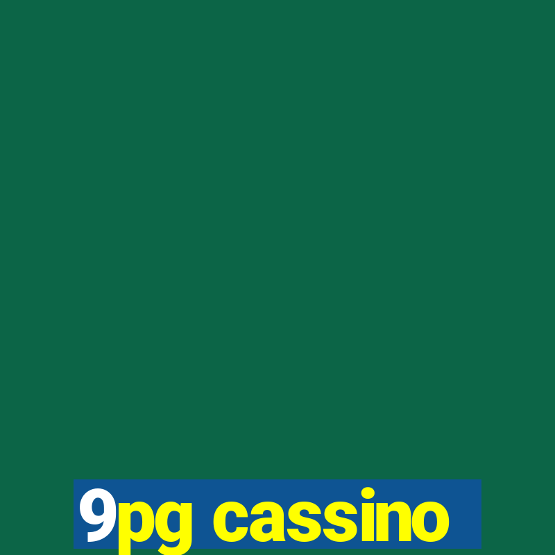 9pg cassino