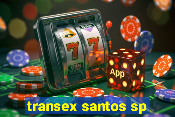 transex santos sp