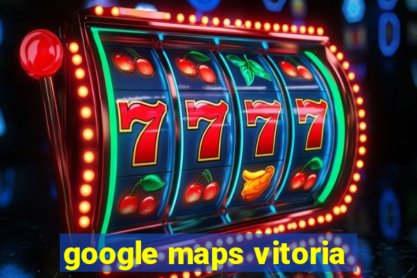 google maps vitoria