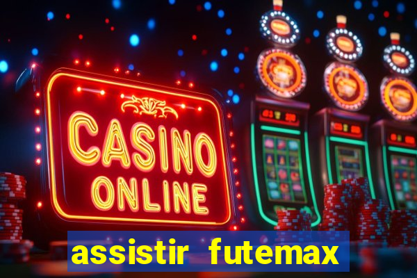 assistir futemax real madrid