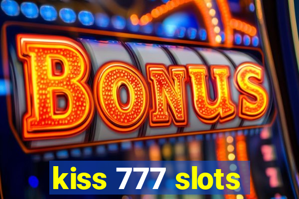 kiss 777 slots