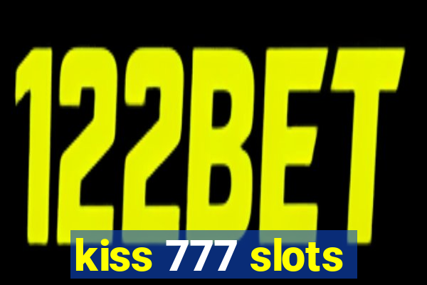 kiss 777 slots