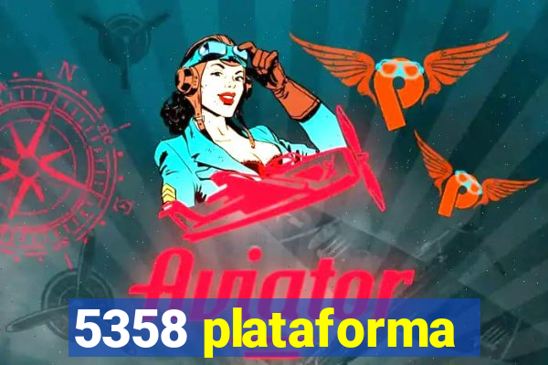 5358 plataforma