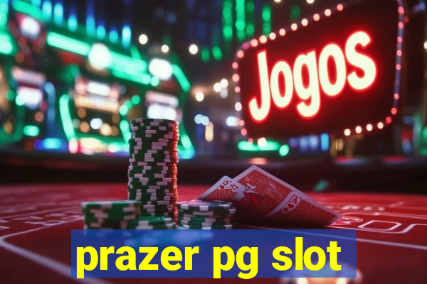 prazer pg slot