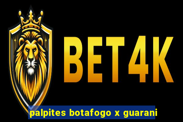 palpites botafogo x guarani