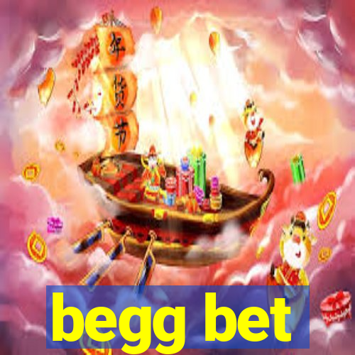 begg bet