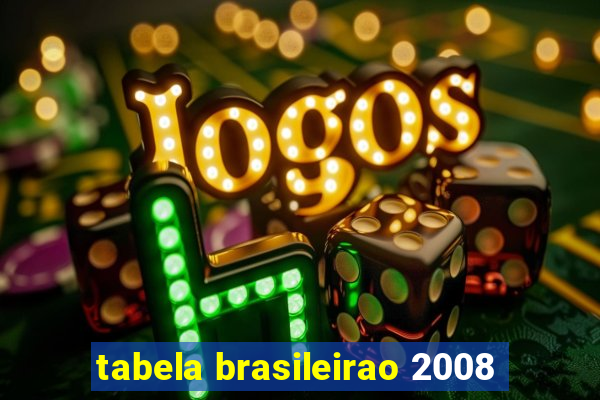 tabela brasileirao 2008