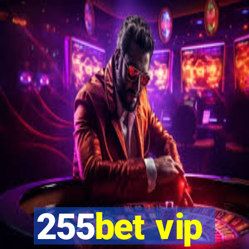 255bet vip