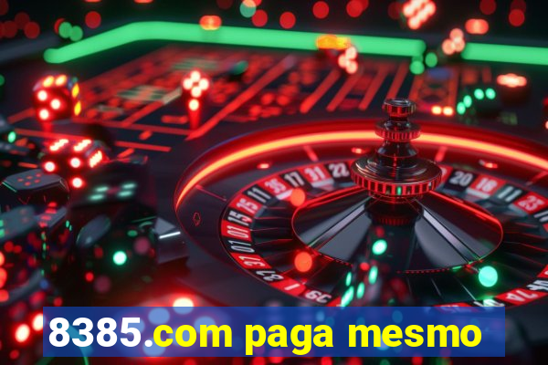 8385.com paga mesmo