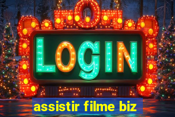 assistir filme biz