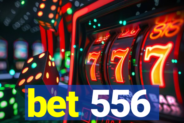 bet 556